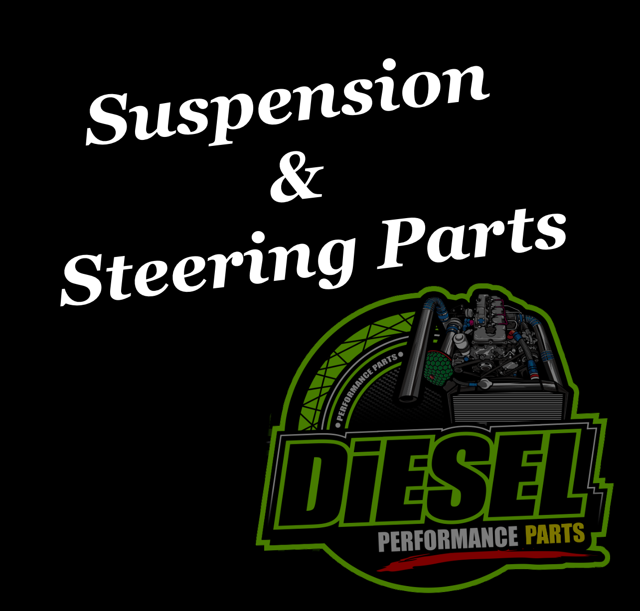 Suspension & Steering Parts – Diesel Performance Parts
